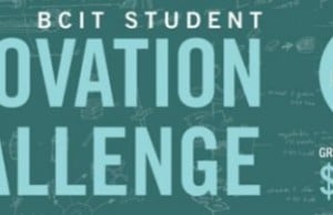 Win $10 Grand In BCIT’s Student Innovation Challenge
