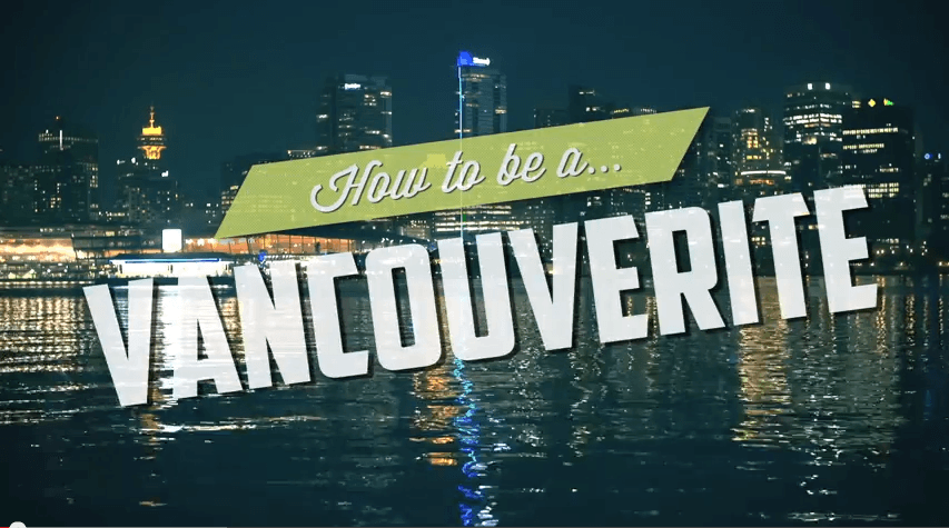 How To Be A Vancouverite