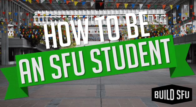 How to Be An SFU Student