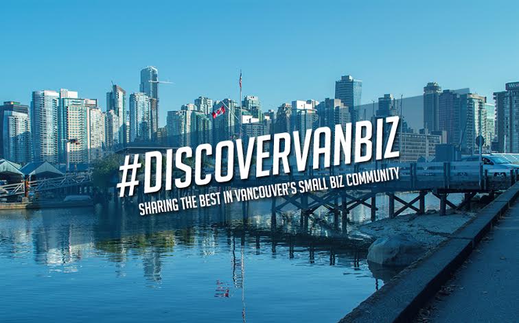New #DiscoverVanBiz Initiative To Help Create Awareness Of Local Businesses