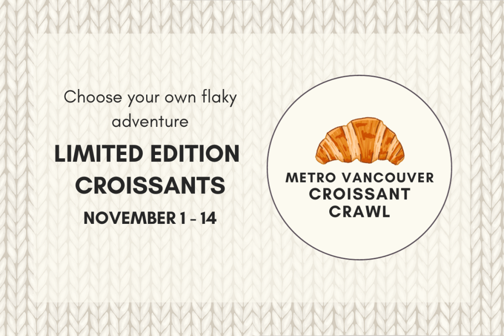 Metro Vancouver Croissant Crawl