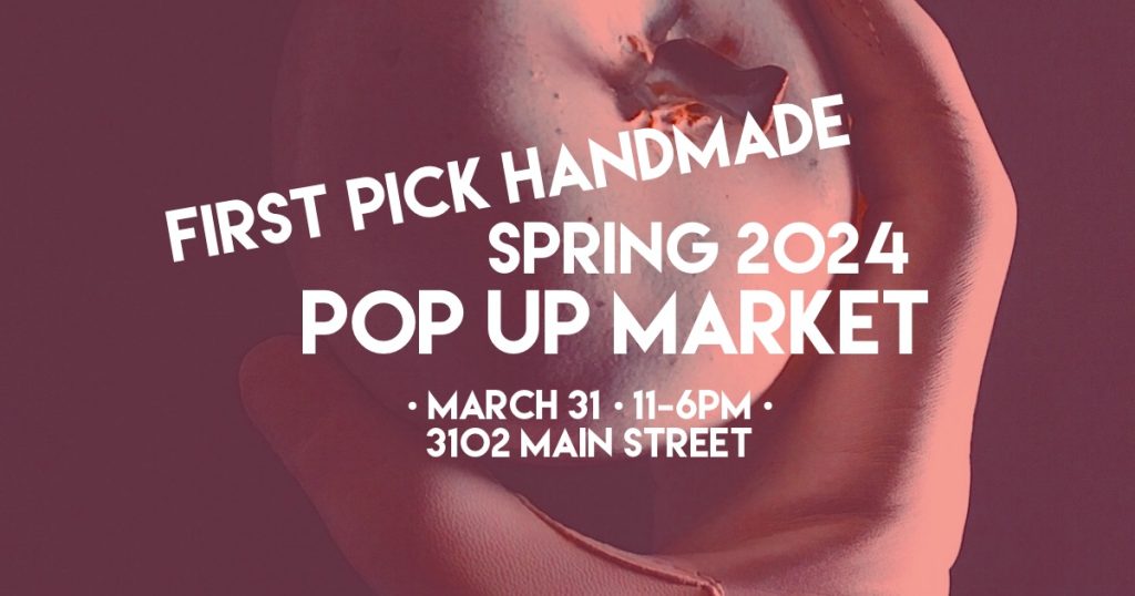 First Pick Handmade Spring Market