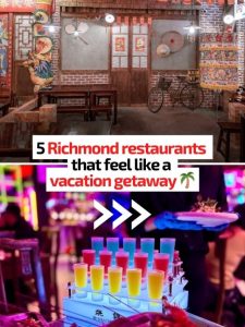 5 Richmond Restaurants That Feel Like A Vacation Getaway