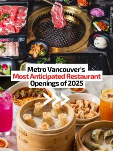 Metro Vancouver’s Most Anticipated Restaurant Openings of 2025