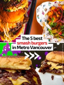 The 5 Best Smash Burgers in Metro Vancouver