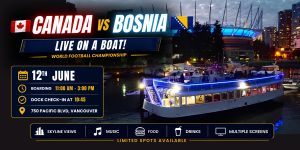 Canada Vs Bosnia Boat Watch Party